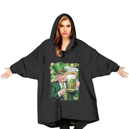 Make St Patrick's Day Great Again Trump Blanket Hoodies