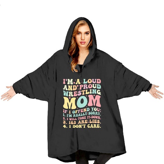 Loud and Proud Wrestling Mom Blanket Hoodies