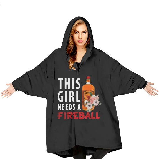 This Girl Needs A Fireball Blanket Hoodies