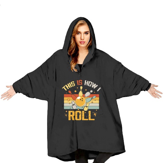 Bowling Retro Funny Bowler This Is How I Roll Blanket Hoodies