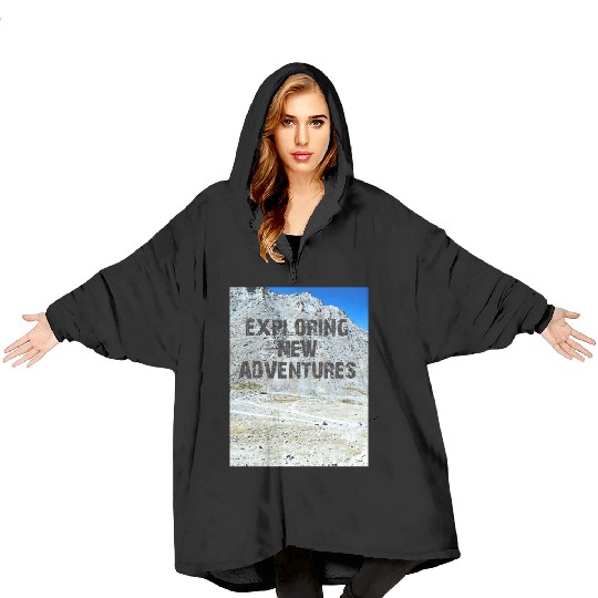 EXPLORING NEW ADVENTURES Blanket Hoodies
