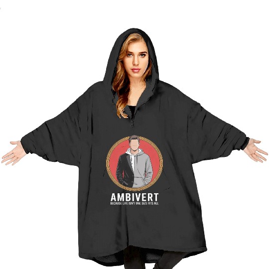 Ambivert Because Life Isn’t One Size Fits All Blanket Hoodies