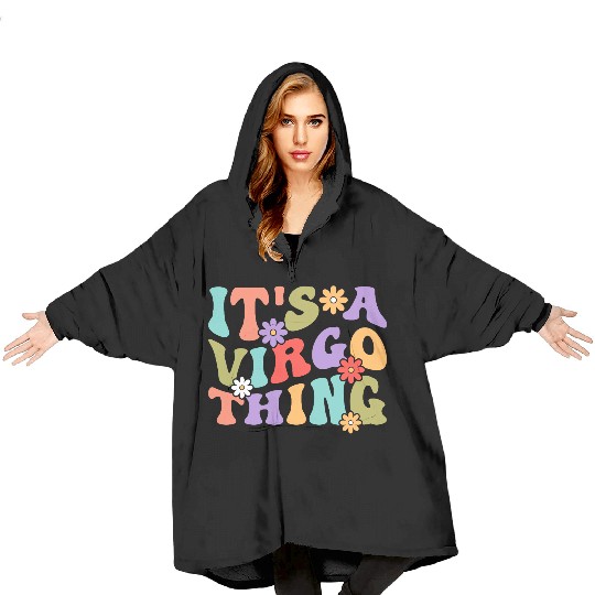 It's A Virgo Thing Blanket Hoodies