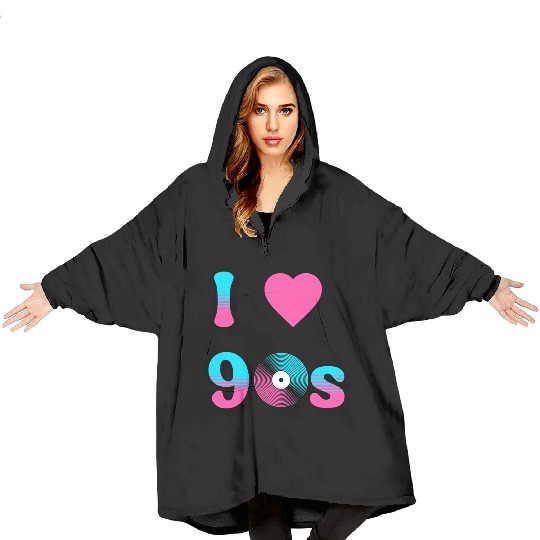 I Love The 90s Retro Nostalgia Blanket Hoodies