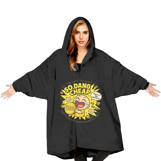 So Dang Cheap – Hilarious 500 Coin Bargain Sticker Blanket Hoodies