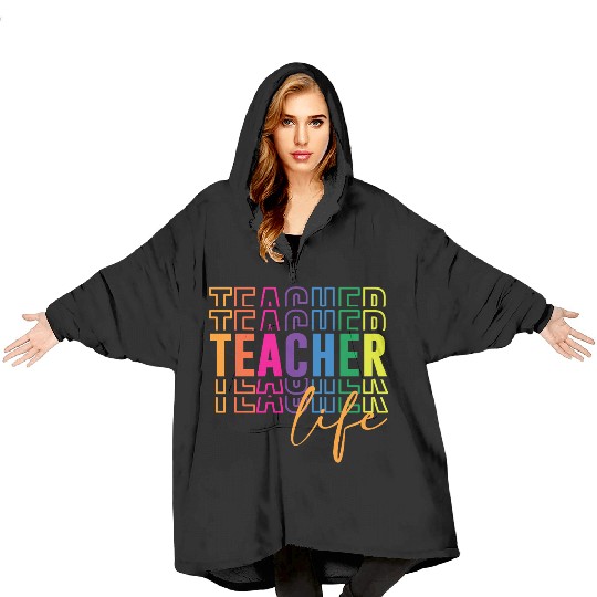 Teacher Life Blanket Hoodies