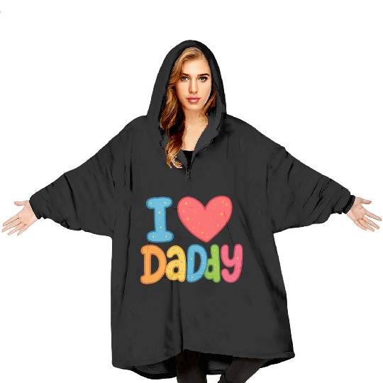 Father's Day gift (I love daddy) Blanket Hoodies