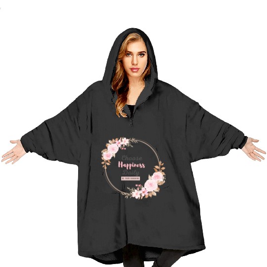 Choose Happiness Floral Frame - Bloom With Joy Blanket Hoodies
