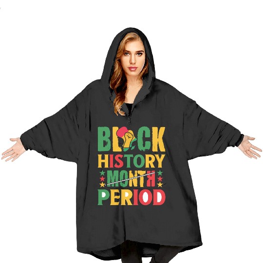 Black History Month Period Black and Proud Blanket Hoodies