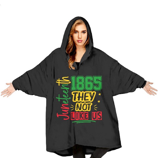 They Not Like Us Juneteenth 1865 Blanket Hoodies