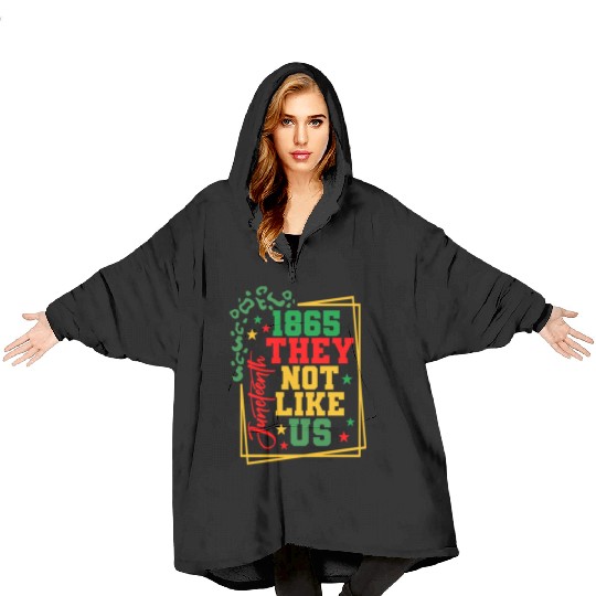 Black History Juneteenth 1865 They Not Like Us Blanket Hoodies
