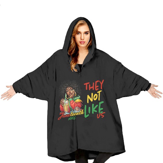 Juneteenth They not like us Blanket Hoodies