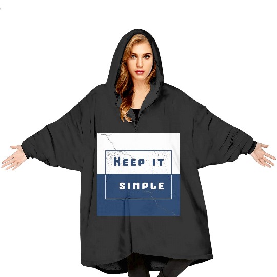 "Keep It Simple" Blanket Hoodies