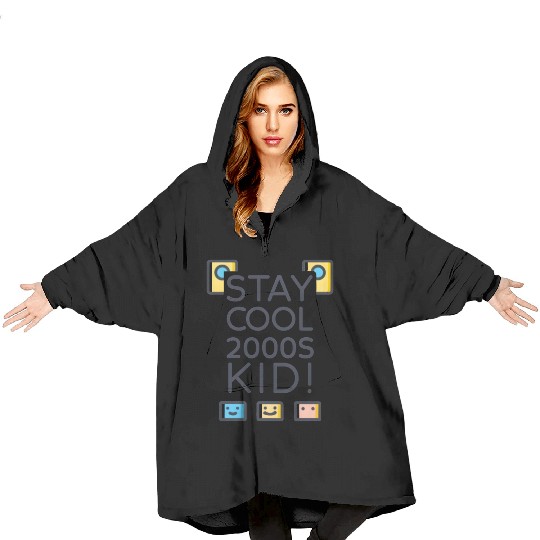 Stay Cool 2000s Kid – Y2K Retro Blanket Hoodies
