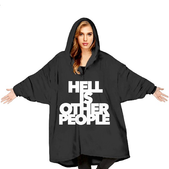 Hell is other people individual creative artist Blanket Hoodies