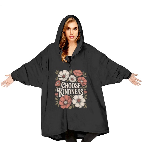 Choose Kindness Boho Flower Vintage Positivity Blanket Hoodies