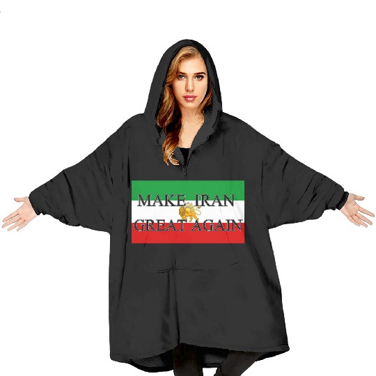 Make IRAN Great Again with Iranian Flag Blanket Hoodies