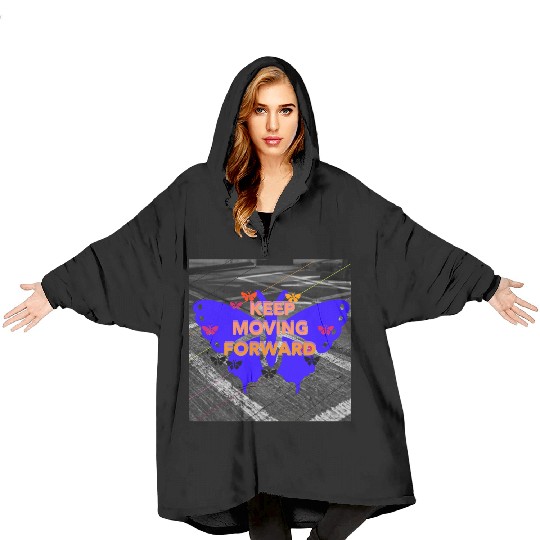 Keep Moving Forward Butterfly Motivation Design Blanket Hoodies