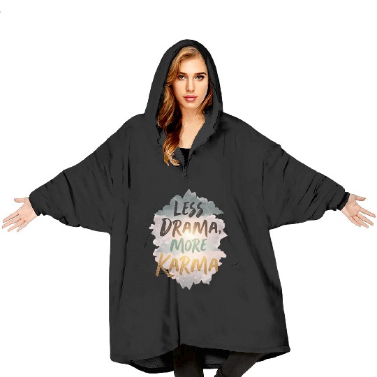 Less Drama More Karma Inspirational Quote Blanket Hoodies