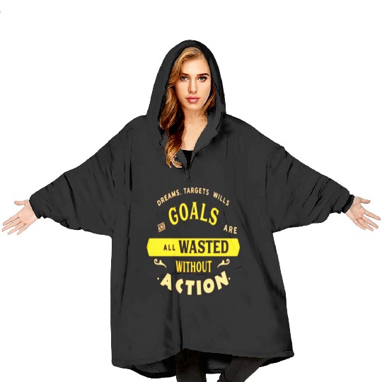 Inspirational Quote on Goals and Action Blanket Hoodies