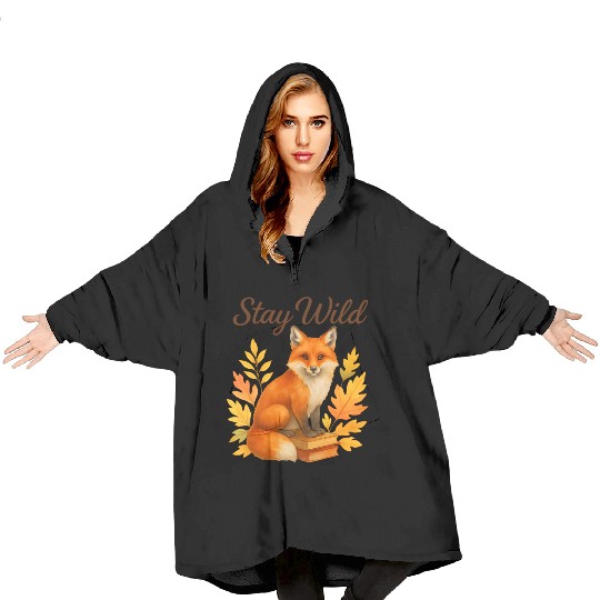 Stay Wild – Autumn Fox Blanket Hoodies