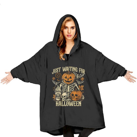 Just Waiting For Halloween Skeleton Spooky Season Blanket Hoodies