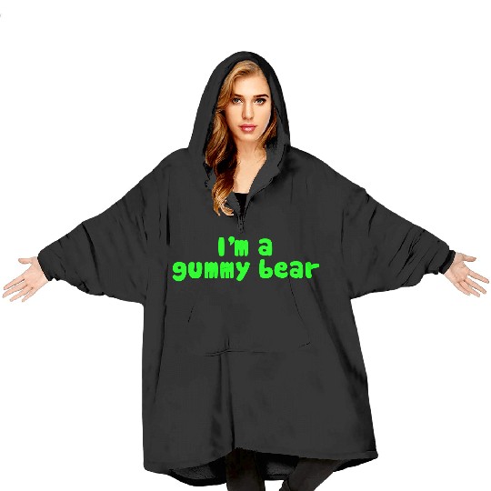 I'm A Gummy Bear Lyrics Blanket Hoodies