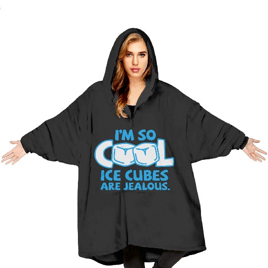 Im So Cool 2 (2c)++2012 Blanket Hoodies