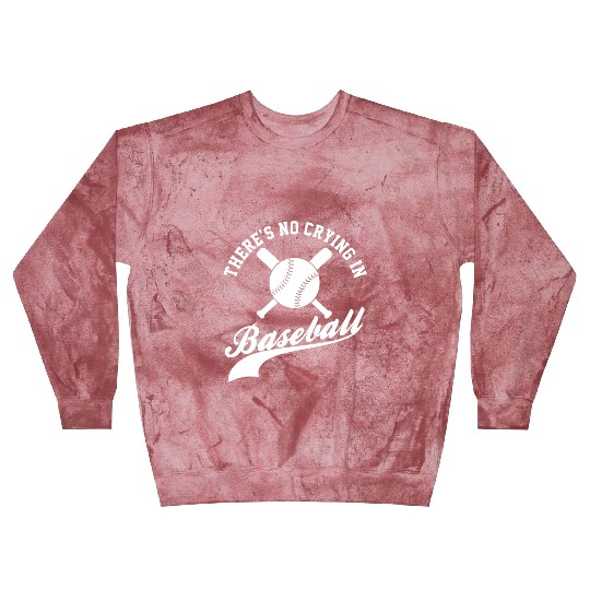 No Crying in Baseball Funny Sports Fan Blast Sweatshirts