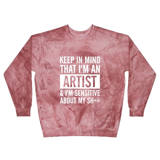 keep in mind that i am an artist i am sensitive ab Blast Sweatshirts