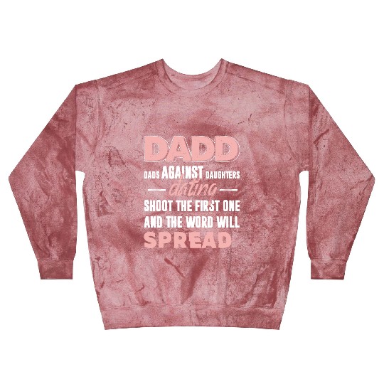 dadd dads against daughter dating shoot thr first Blast Sweatshirts