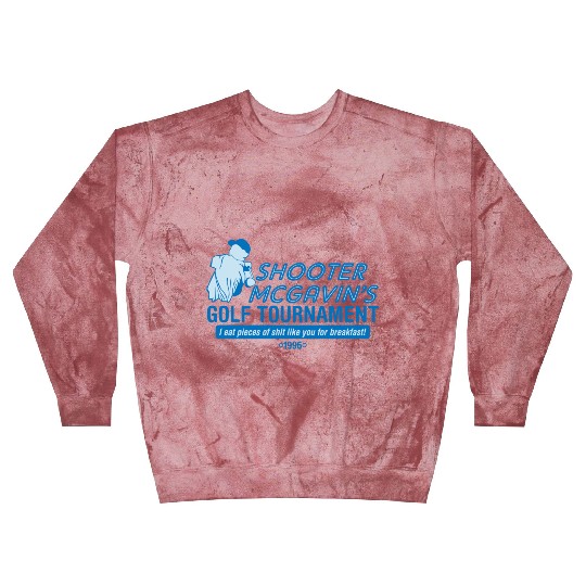 SHOOTER MCGAVIN S GOLF TOURNAMENT Blast Sweatshirts