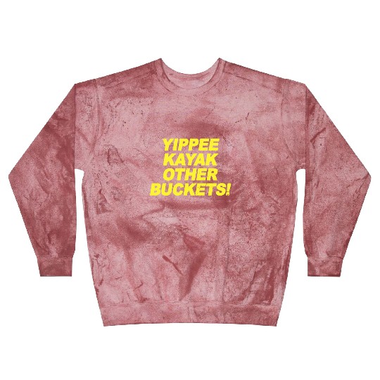Yippee Kayak Other Buckets Brooklyn Nine Nine B99 Blast Sweatshirts