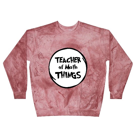 Math Teacher, Teacher of Math Things, Educator Blast Sweatshirts