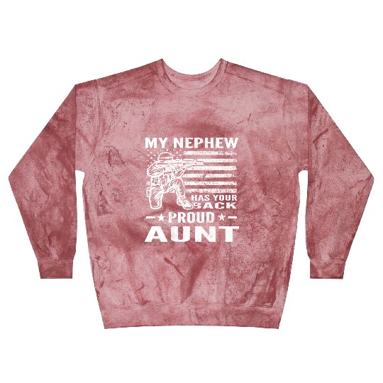 My Nephew Has Your Back Proud Aunt Distressed Blast Sweatshirts