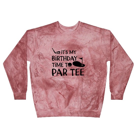 Its My Birthday Time Par Blast Sweatshirts Cool Mini Golf