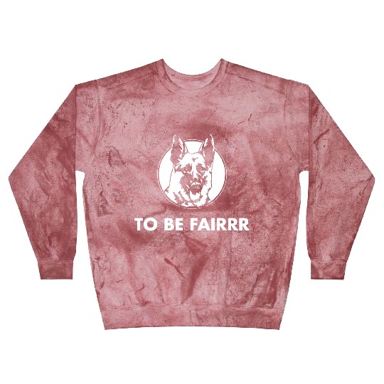 Letterkenny To Be Fair Blast Sweatshirts