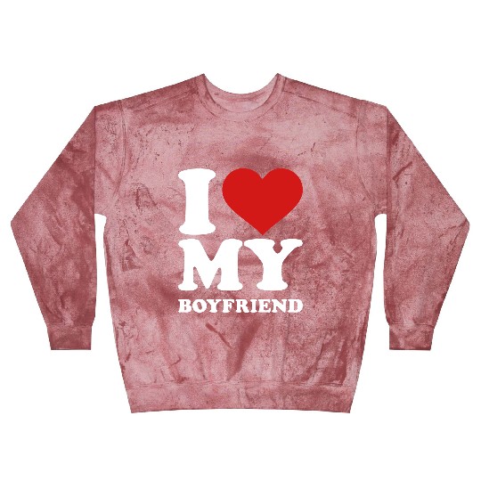 I love my boyfriend Blast Sweatshirts