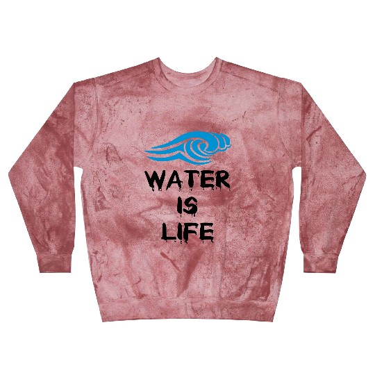 Water is life Blast Sweatshirts