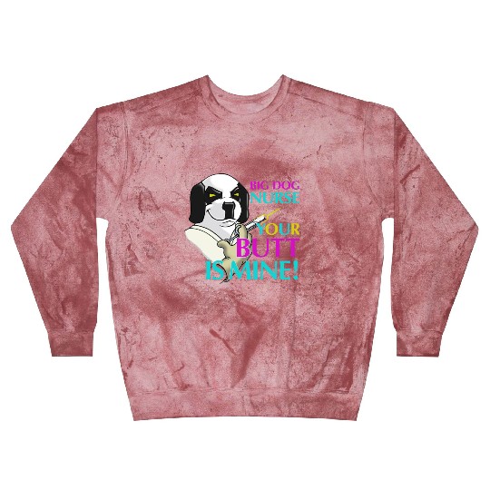 BIG DOG NURSE Blast Sweatshirts