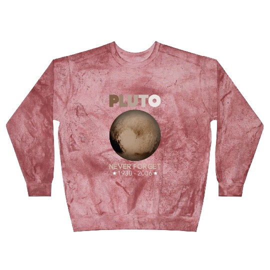 Pluto Never Forget 1930-2006 Blast Sweatshirts