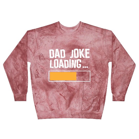 Dad Joke Loading Blast Sweatshirts