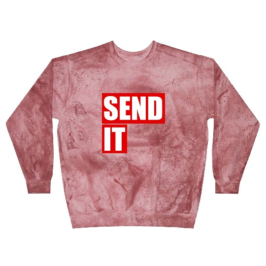 Send it Blast Sweatshirts
