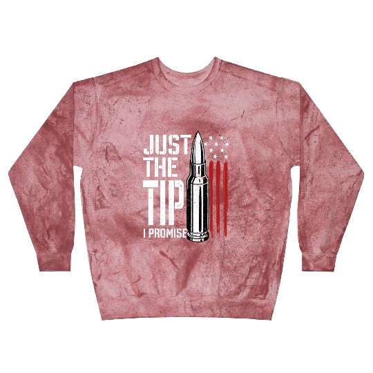Just The Tip I Promise Bullet American Flag Blast Sweatshirts