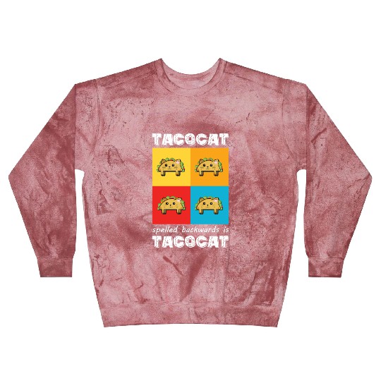 Funny Taco Cat Tacocat Spelled Backwards Palindrom Blast Sweatshirts