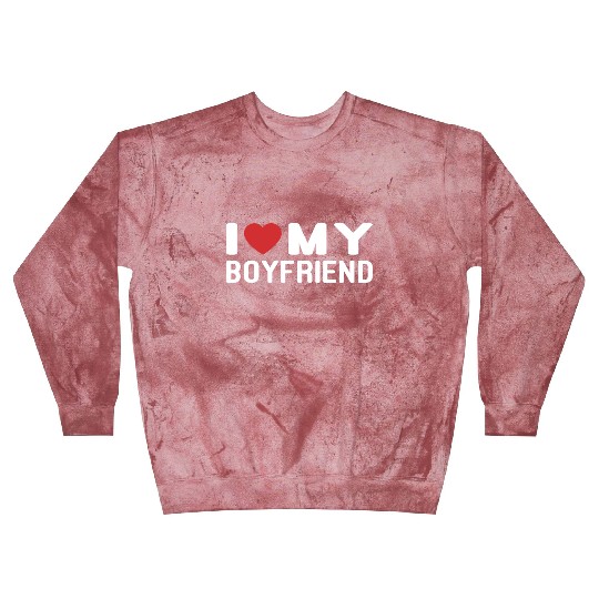 I Love My Boyfriend Blast Sweatshirts