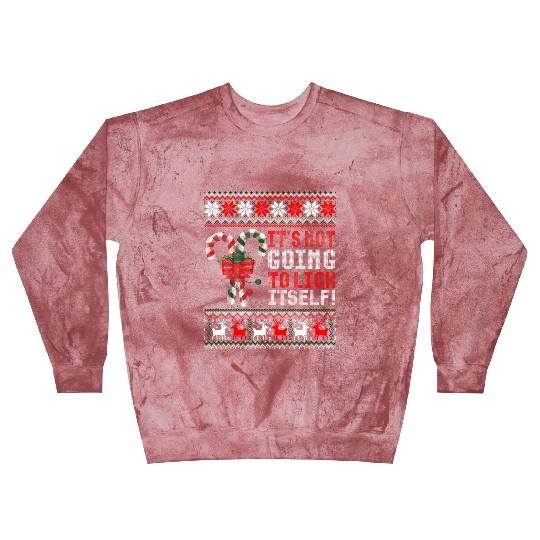 Its Not Going To Lick Itself Candy Cane Ugly Sweat Blast Sweatshirts