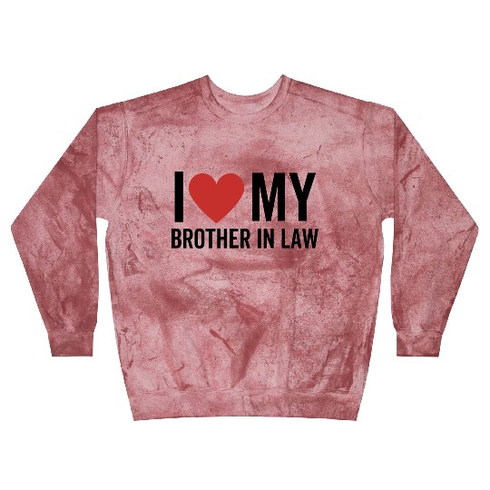 I Love My Brother In Law Blast Sweatshirts