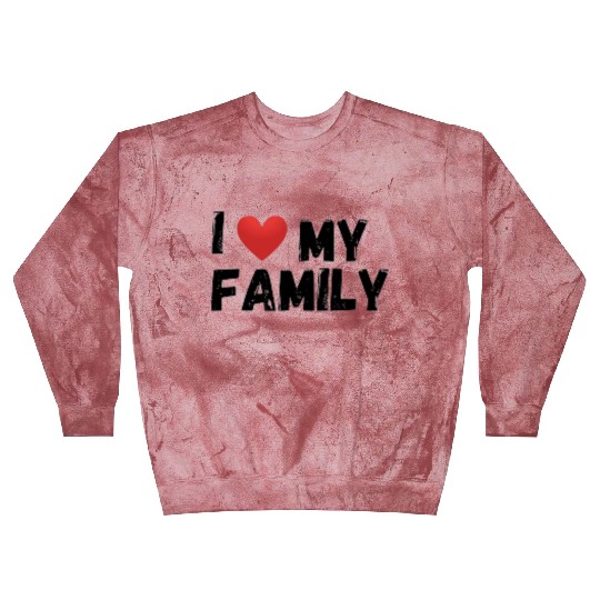 I love my family Blast Sweatshirts