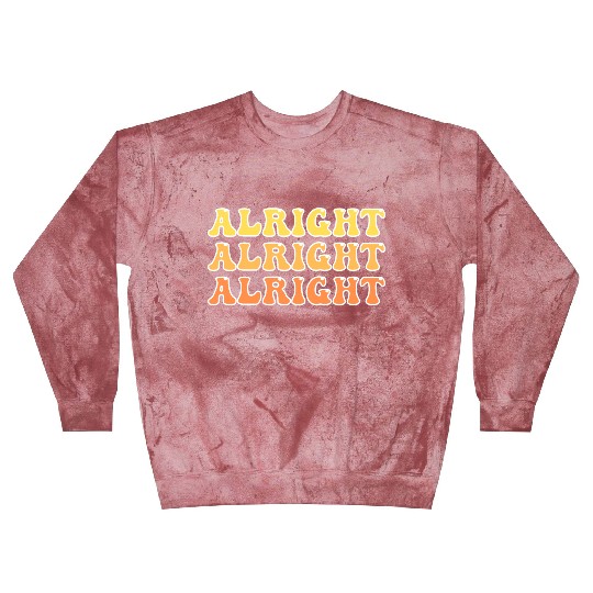 Alright Alright Alright Cool Blast Sweatshirts